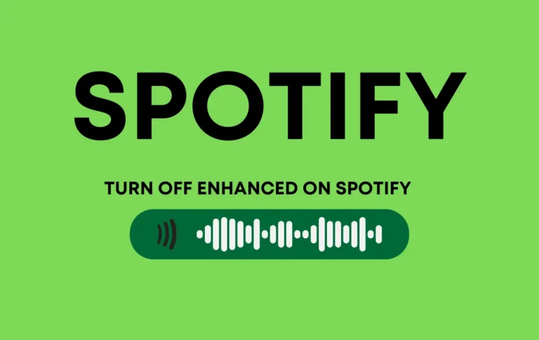 How do I turn off Enhanced on Spotify?