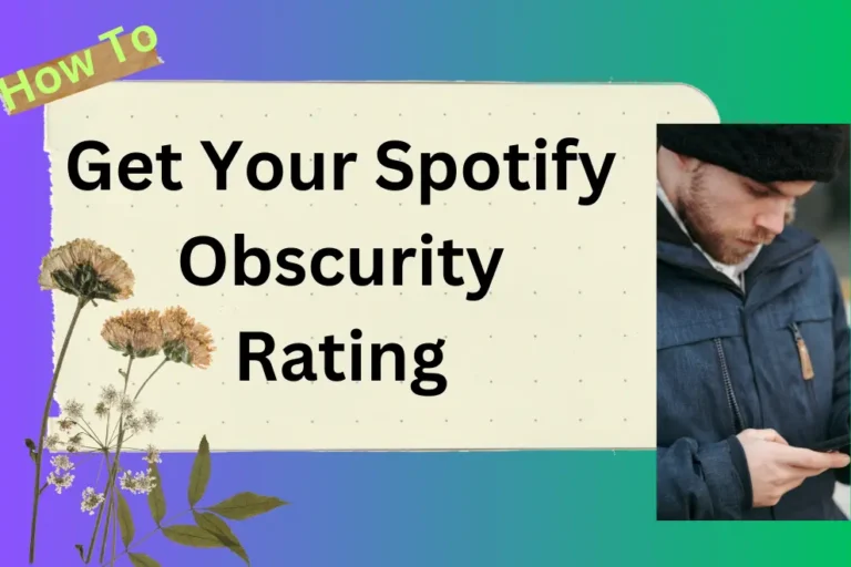 Obscurity Spotify: How To Get Your Spotify Obscurity Rating