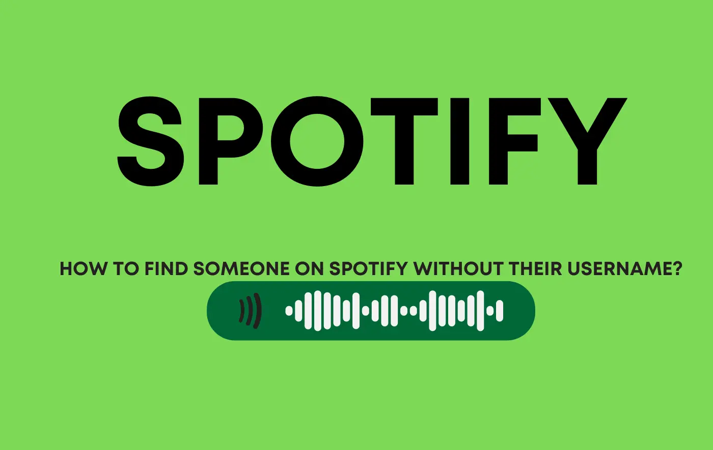 How To Find Someone On Spotify Without Their Username?