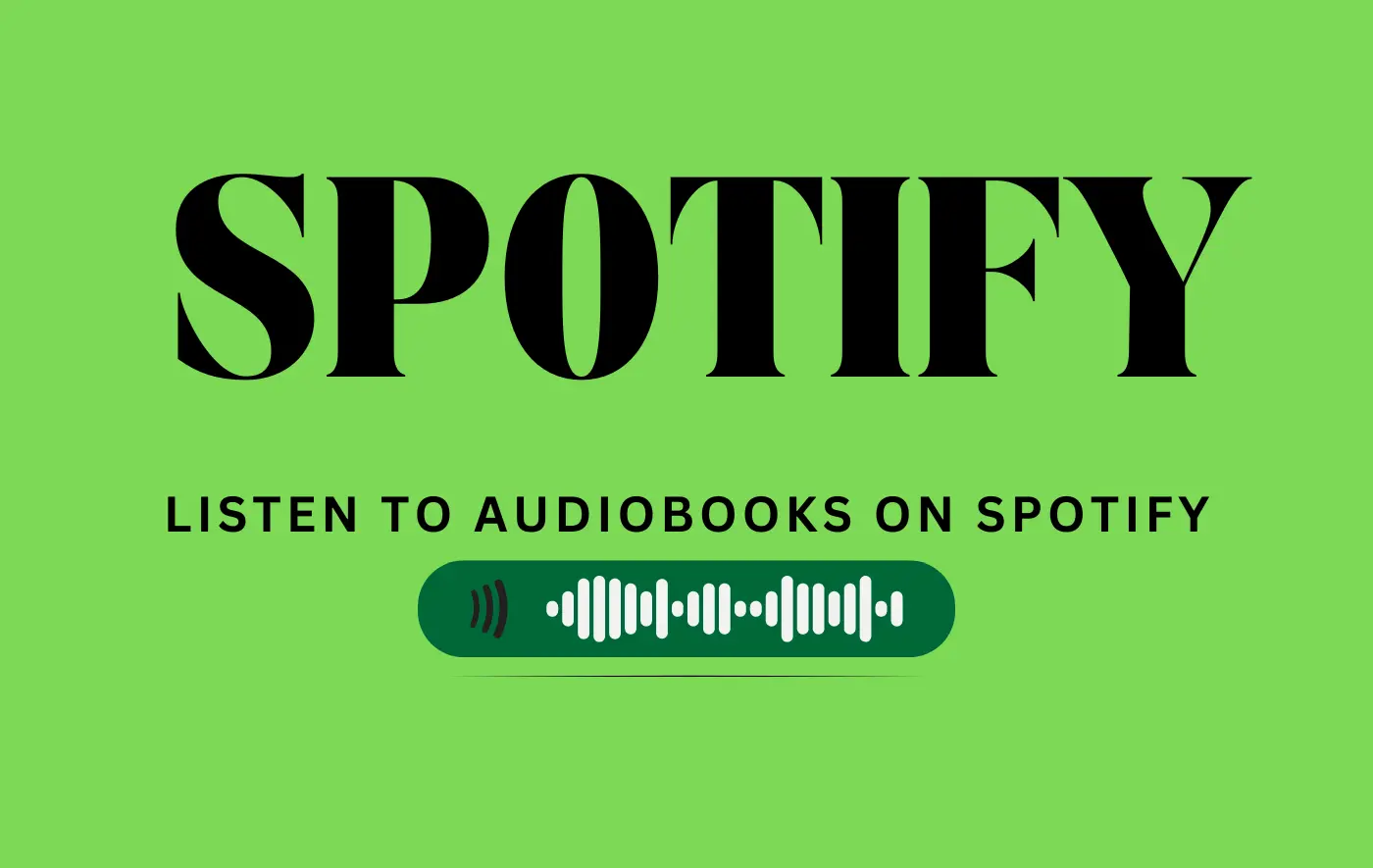 How to Listen to Audiobooks on Spotify